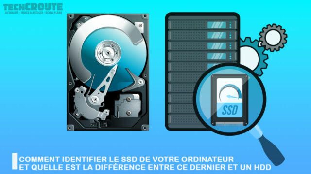 Comment identifier le SSD de votre ordinateur et quelle est la différence entre ce dernier et un HDD